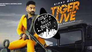 TIGER ALIVE NEW SONG SIPPY GILL [ROHIT BASS BOOST]