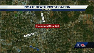 Inmate found dead in cell at Hammond Jail