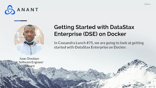 Apache Cassandra Lunch #75: Getting Started with DataStax Enterprise on Docker