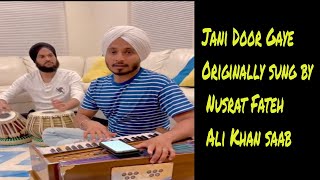 Jani Door Gaye | Originally Sung by Nusrat Fateh Ali Khan Saab | Manjit & Jeetu | Qawali