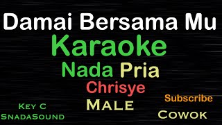 Damai Bersama Mu-Chrisye-Karaoke nada Pria-Male-Laki-laki-cowok@UcokkuYasir