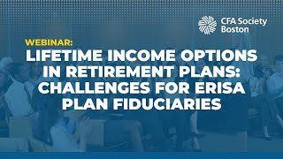 Lifetime Income Options in Retirement Plans: Challenges for ERISA Plan Fiduciaries