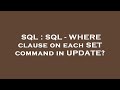 SQL : SQL - WHERE clause on each SET command in UPDATE?