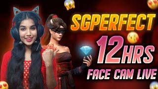 12 Hrs FACE CAM LIVE😱🔥| SG PERFECT THE PRO PLAYER😎✅ #girlgamer  #fftamillive #freefireindia