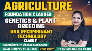 Agriculture Class | Genetics \u0026 Plant Breeding #11 | DNA Recombinant Technology |Rajasthan Pre-PG JET