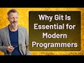 Why Git Is Essential for Modern Programmers