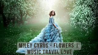 Miley Cyrus   Flowers   Music Travel Love Acoustic Cover