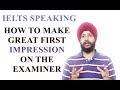 HOW TO GREET YOUR EXAMINER IN IELTS SPEAKING TEST | FIRST IMPRESSION | ENGLISH