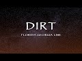Florida Georgia Line - Dirt (Lyrics)
