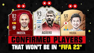 FIFA 23 | CONFIRMED PLAYERS THAT WON'T BE IN FIFA 23! 😱🔥 ft. Aguero, Iniesta, Miura...
