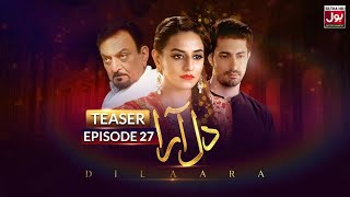 Dilaara Episode 27 | Teaser | Samina Ahmed | Kinza Razzak | Usman Butt | Next Episode | BOL Drama