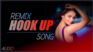 Hook Up Remix Song / Hook Up Dj Remix / Hook Up Of Remix Song // Alia Hook Up song /By Bass music