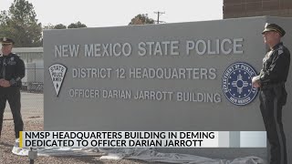 New Mexico State Police building in Deming dedicated in memory of fallen officer