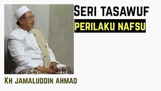 Seri Tasawuf, Sifat Nafsu, KH. Jamaluddin Ahmad