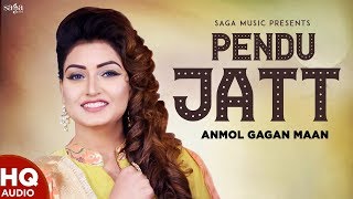 ANMOL GAGAN MAAN : Pendu Jatt Full Song - New Punjabi Songs 2019 - Latest Song - PunjabiHits