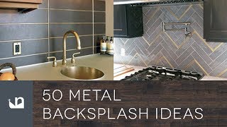 50 Metal Backsplash Ideas