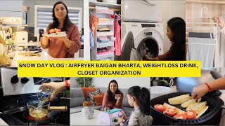 SNOW DAY - AIRFRYER LUNCH RECIPE (BAIGAN BHARTA \u0026 METHI ROTI) CLOSET ORGANIZATION, WEIGHTLOSS DRINK