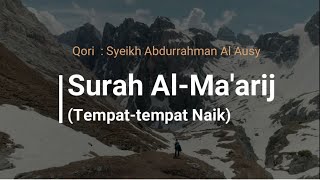 Surah Al Ma arij سورة المعارج Syeikh Ab...