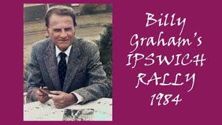 CRHnews - Billy Graham Ipswich Rally July 1984