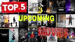 TOP 5 UPCOMING MOVIES (PART 1)