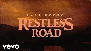 Restless Road - Last Rodeo ( Lyric )