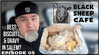 Best Biscuits And Gravy In Salem? - Episode 05 - Black Sheep Cafe