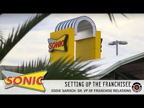 Sonic Franchising: Setting Up the Franchisee Sonic Franchising: Setting Up the Franchisee