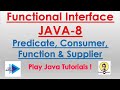 Functional Interface - Java 8 Tutorial | Predicate, Consumer, Function & Supplier