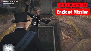 Hitman 3 Walkthrough Stealth Kill England Mission Her Final Resting