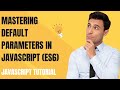 Mastering Default Parameters in JavaScript (ES6) | JavaScript Tutorial #es6 #javascript