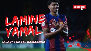 Lamine Yamal's Salary Breakdown at Barcelona!