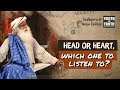 Head or Heart, which one to listen to? - Sadhguru