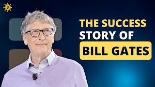 The Success Story of Bill Gates | Microsoft | Biography | Richest Person In The World