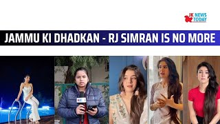 Jammu ki Dhadkan - RJ Simran is no more | JK News Today