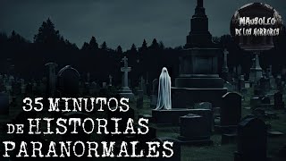 35 MINUTOS DE RELATOS ATERRADORES | HISTORIAS DE TERROR