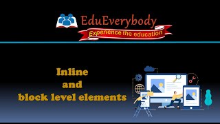 Inline and Block level Elements | Web development Series | HTM, CSS and JavaScript.