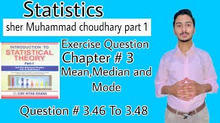 Exercise question | statistics | chapter 3 | Question 3.46 to 3.48