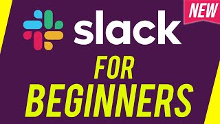 How to Use Slack - 2023 Tutorial For Beginners
