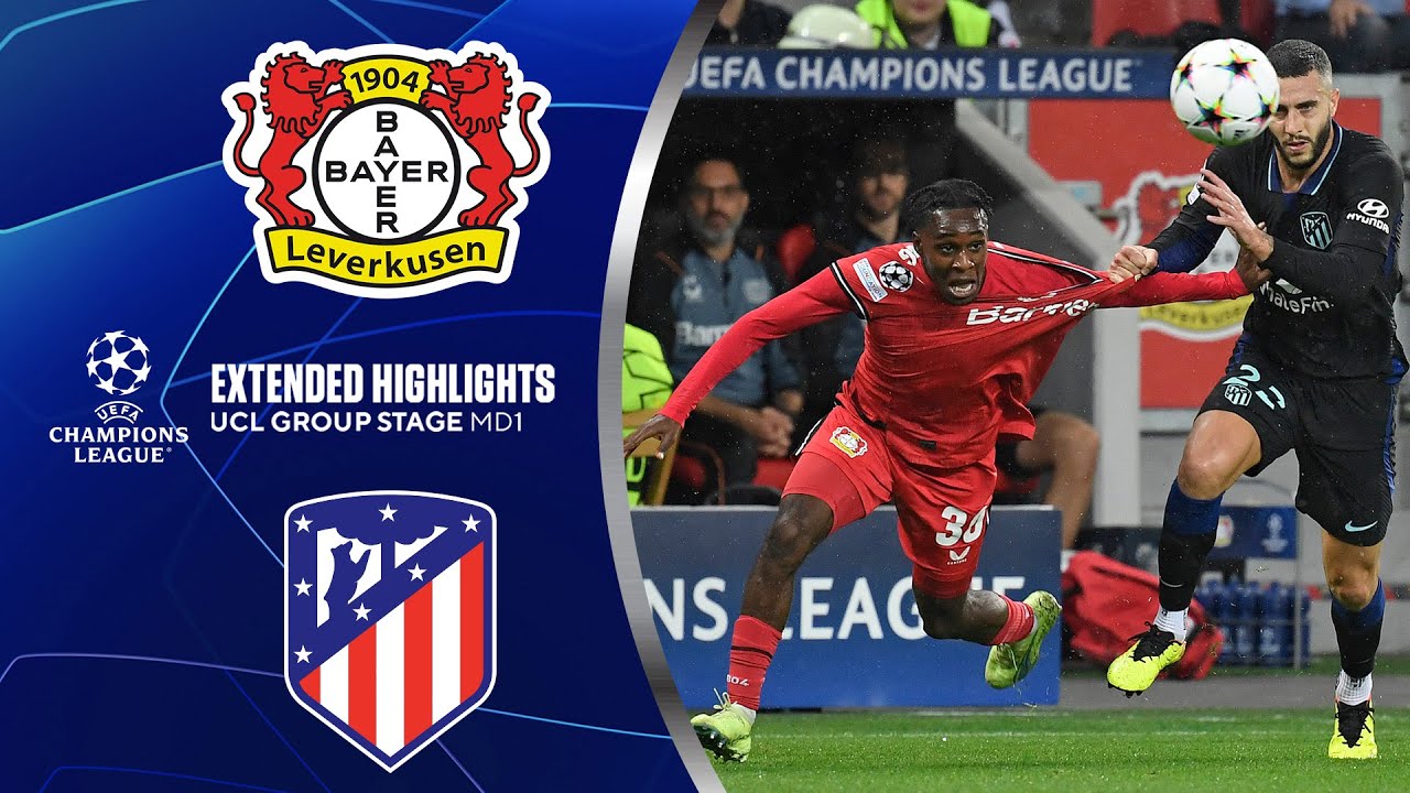 Bayer Leverkusen Vs Atlético De Madrid Extended Highlights Ucl Bayer Leverkusen Vs Atlético De Madrid Extended Highlights Ucl