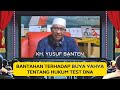 BANTAHAN TERHADAP BUYA YAHYA TENTANG HUKUM TEST DNA - KH. YUSUF BANTEN