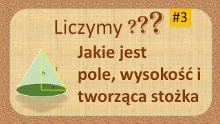 Obliczanie pola, wysokości i tworzącej stożek