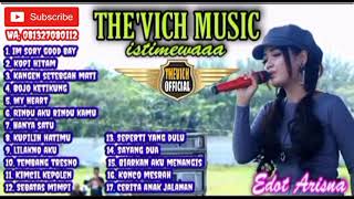 🔴 MP3 (COVER) THE'VICH MUSIC EDOT ARISNA FULL ALBUM