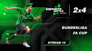 2025-02-25 - BundesLiga and FA Cup E-Football EsportsBattle Stream 10