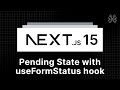 Next.js 15 Tutorial - 75 - Pending State with useFormStatus