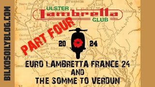 Euro Lambretta France 24 - Somme & Verdun Visit - Part Four