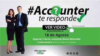 #AccounterTeResponde –Especial de 3 horas, consultas sobre Rentas Naturales -Alberto Valencia GRATIS