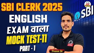 SBI CLERK 2025 | English | EXAM वाला MOCK TEST-11  | By Praveen Sir