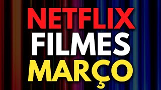 NETFLIX MARÇO 2024: LANÇAMENTOS DE FILMES | Netflix Brasil