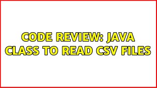 Code Review: java class to read csv files (2 Solutions!!)