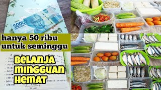 BELANJA MINGGUAN 50 RIBU | cara mengatur uang belanja mingguan hemat